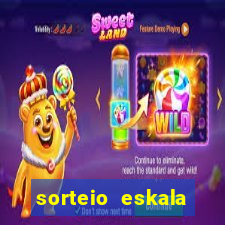 sorteio eskala loteria federal
